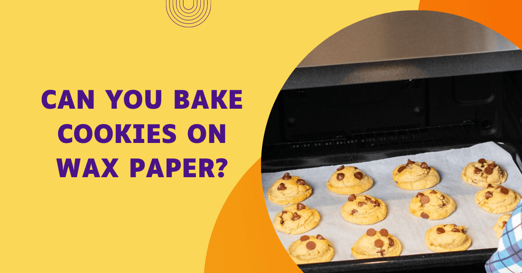 Wax Paper Max Temp