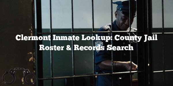 Clermont County Inmate Search