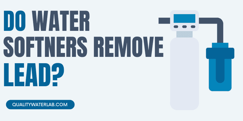 Does a Water Softener Remove Lead